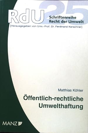 Seller image for ffentlich-rechtliche Umwelthaftung. Schriftenreihe Recht der Umwelt ; Bd. 25; for sale by books4less (Versandantiquariat Petra Gros GmbH & Co. KG)