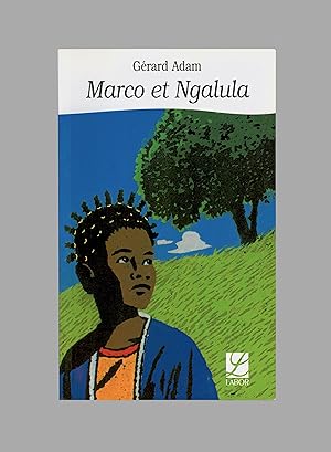 Image du vendeur pour Marco et Ngalula, a Novel About Emigration, Racial Amity & Tolerance, by Gerard Adam, Belgian Author Editions Labor 1999, issued in La collection Espace Nord Junior (No. 28). Paperback Format mis en vente par Brothertown Books