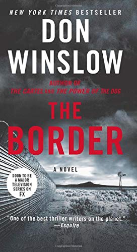 Imagen del vendedor de The Border: A Novel (Power of the Dog) by Winslow, Don [Mass Market Paperback ] a la venta por booksXpress