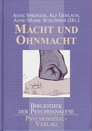 Bild des Verkufers fr Macht und Ohnmacht. Bibliothek der Psychoanalyse. zum Verkauf von Fundus-Online GbR Borkert Schwarz Zerfa