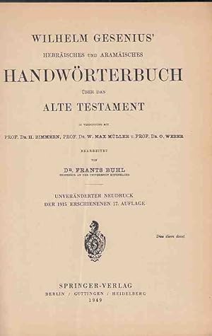 Hebräisches und Aramäisches Handwörterbuch über das Alte Testament. . Bearb. von Frantas Buhl. Un...