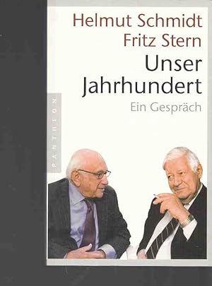 Image du vendeur pour Unser Jahrhundert : ein Gesprch. Helmut Schmidt ; Fritz Stern. mis en vente par Fundus-Online GbR Borkert Schwarz Zerfa