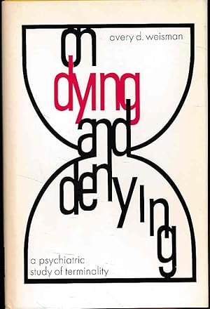 Imagen del vendedor de On dying and denying. A psychiatric study of terminality. Foreword by Herman Feifel. a la venta por Fundus-Online GbR Borkert Schwarz Zerfa