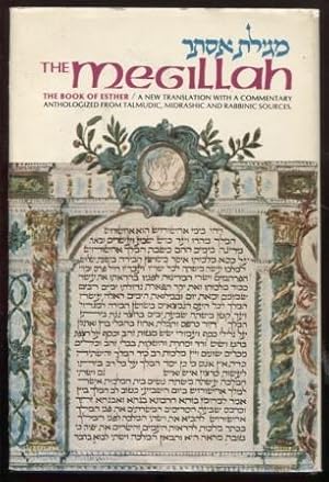 The Megillah : The Book of Esther, a new translation with a commentary anthologized from Talmudic...