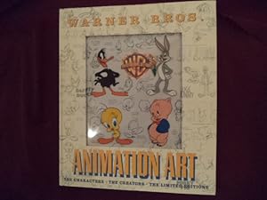 Bild des Verkufers fr Warners Bros. Animation Art. With Cel inlaid cover. The Characters. The Creators, The Limited Editions. zum Verkauf von BookMine