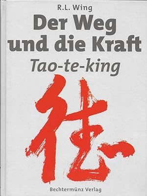 Bild des Verkufers fr Der Weg und die Kraft Tao-te-king zum Verkauf von Flgel & Sohn GmbH