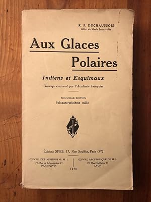 Seller image for Aux glaces polaires, Indiens et Esquimaux for sale by Librairie des Possibles