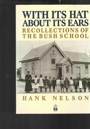 Seller image for With Its Hat About Its Ears: Recollections Of The Bush Schools for sale by Berry Books