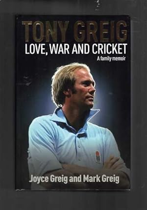 Seller image for Tony Greig: Love, War and Cricket - A Family Memoir for sale by Berry Books