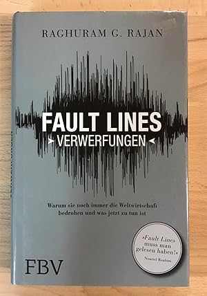 Bild des Verkufers fr Fault lines : Warum sie noch immer die Weltwirtschaft bedrohen und was jetzt zu tun ist = Verwerfungen. zum Verkauf von Antiquariat Peda