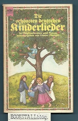 Die schonsten deutschen Kinderlieder : in Originaltexten und Noten