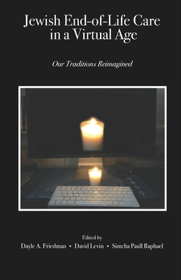 Image du vendeur pour Jewish End-of-Life Care in a Virtual Age: Our Traditions Reimagined (Paperback or Softback) mis en vente par BargainBookStores