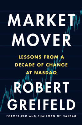 Bild des Verkufers fr Market Mover: Lessons from a Decade of Change at NASDAQ (Paperback or Softback) zum Verkauf von BargainBookStores