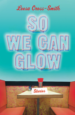 Bild des Verkufers fr So We Can Glow: Stories (Paperback or Softback) zum Verkauf von BargainBookStores