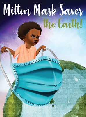 Imagen del vendedor de Milton Mask Saves the Earth! (Hardback or Cased Book) a la venta por BargainBookStores