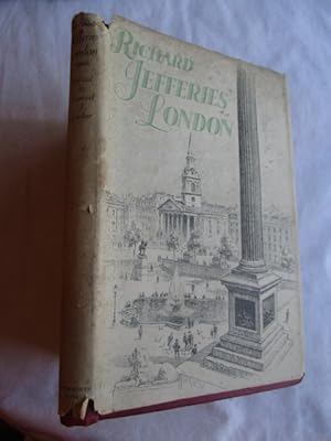 Image du vendeur pour Richard Jefferies' London mis en vente par Ivan's Book Stall