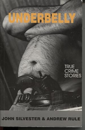 Seller image for UNDERBELLY: TRUE CRIME STORIES for sale by Dromanabooks