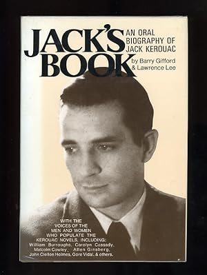 JACK'S BOOK: AN ORAL BIOGRAPHY OF JACK KEROUAC with the voices of the men and women who populate ...