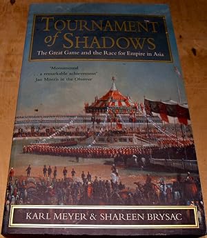 Immagine del venditore per Tournament Of Shadows: The Great Game and the Race for Empire in Asia venduto da powellbooks Somerset UK.