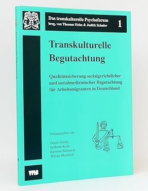 Bild des Verkufers fr Transkulturelle Begutachtung : Qualittssicherung sozialgerichtlicher und sozialmedizinischer Begutachtung fr Arbeitsmigranten in Deutschland : (Reihe: Das transkulturelle Psychoforum, Band 1) zum Verkauf von exlibris24 Versandantiquariat