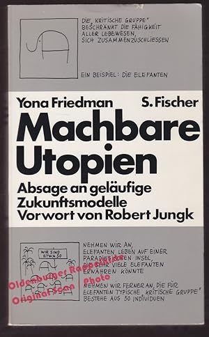 Machbare Utopien: Absage an geläufige Zukunftsmodelle (1977) - Friedman, Yona