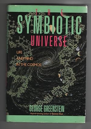 The Symbiotic Universe Life and Mind in the Cosmos