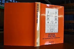 Der Vorarlberger Barockbaumeister Peter Thumb : 1681 - 1766. Ein Beitrag zur Geschichte der südde...