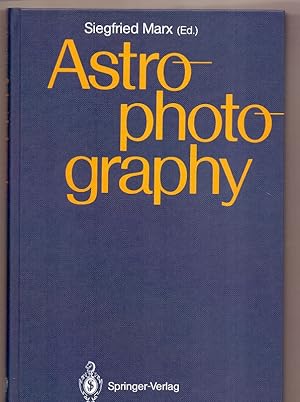 Astrophotography : proceedings of the IAU workshop, Jena, GDR, April 21 - 24, 1987. ed.: S. Marx