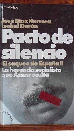 Imagen del vendedor de PACTO DE SILENCIO (El saqueo de España II). La herencia socialista que Aznar oculta. a la venta por LIBRERÍA ROBESPIERRE
