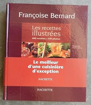 Les recettes illustrées. 600 recettes, 350 photos.