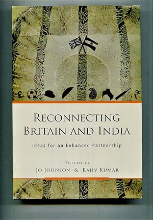 Immagine del venditore per Reconnecting Britain and India: Ideas for an Enhanced Partnership venduto da Tyger Press PBFA