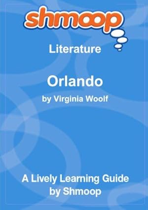 Bild des Verkufers fr Orlando: A Biography: Shmoop Literature Guide zum Verkauf von WeBuyBooks