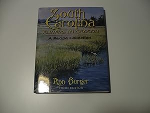 Seller image for South Carolina: Always in Season : A Recipe Collection for sale by Randy Berry