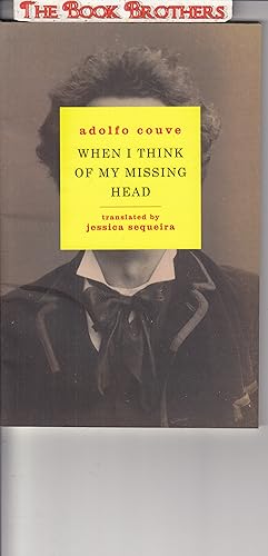 Seller image for When I Think of My Missing Head (the second comedy) for sale by THE BOOK BROTHERS