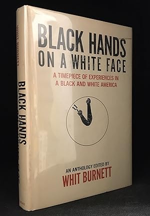 Seller image for Black Hands on a White Face; A Timepiece of Experiences in a Black and White America for sale by Burton Lysecki Books, ABAC/ILAB