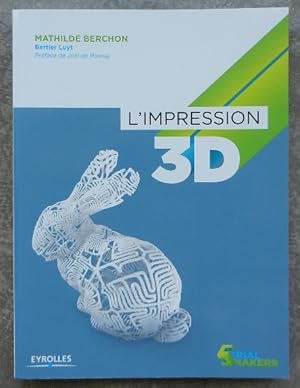 L'impression 3 D.