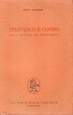 Seller image for Individuo e cosmo nella filosofia del Rinascimento for sale by Studio Bibliografico Viborada