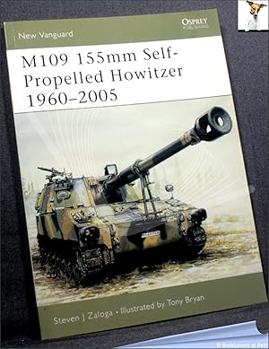 Bild des Verkufers fr M109 155mm Self-Propelled Howitzer 1960-2005 zum Verkauf von BookLovers of Bath