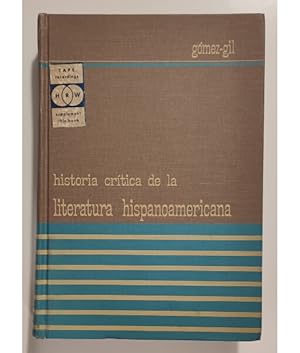 Imagen del vendedor de HISTORIA CRTICA DE LA LITERATURA HISPANOAMERICA: DESDE LOS ORGENES HASTA EL MOMENTO ACTUAL a la venta por Librera Llera Pacios