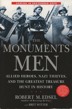 Imagen del vendedor de The Monument Men: Allied Heroes, Nazi Thieves, And The Greatest Treasure Hunt In History a la venta por Kenneth A. Himber