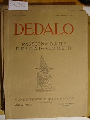 Dedalo - Rassegna d'arte diretta da Ugo Ojetti (Anno VIII - 1928 - Vari numeri)