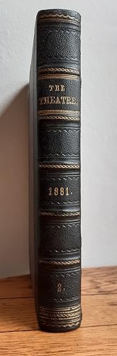 The Theatre A Monthly Review Of The Drama, Music and the Fine Arts Vol II July to December 1883.