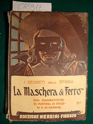 I segreti della Storia - La Maschera di Ferro - Una narrazione di misteri, di dolori e di sangue