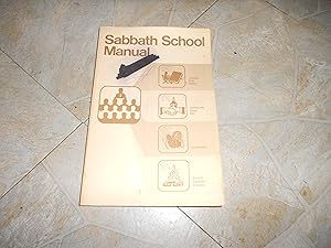 Imagen del vendedor de The Sabbath school manual: For Sabbath school officers and teachers a la venta por ralph brandeal