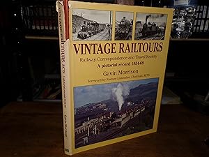 Vintage Railtours: Railway Correspondence and Travel Society - A Pictorial Record, 1954-69