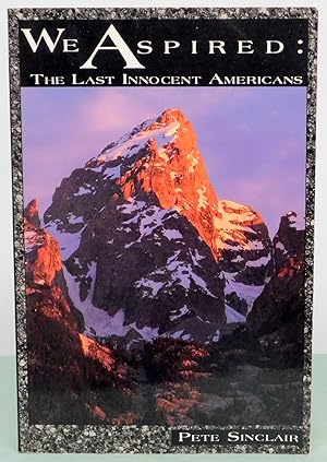 Seller image for We Aspired: The Last Innocent Americans for sale by Argyl Houser, Bookseller