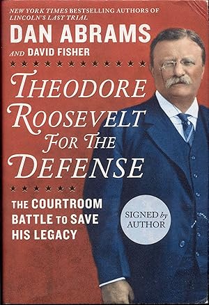 Seller image for Theodore Roosevelt for the Defense: The Courtroom Battle to Save His Legacy for sale by Bookmarc's