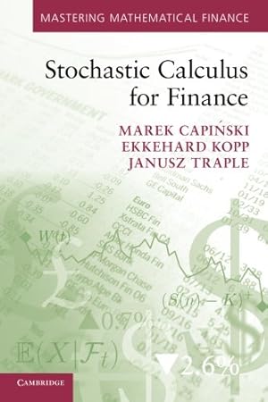 Immagine del venditore per Stochastic Calculus for Finance (Mastering Mathematical Finance) by Kopp, Ekkehard, Capi&#324;ski, Marek, Traple, Janusz [Paperback ] venduto da booksXpress