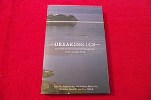 Breaking Ice: Renewable Resource and Ocean Management in the Canadian North (Northern Lights) (Vo...