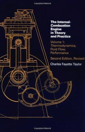 Imagen del vendedor de The Internal Combustion Engine in Theory and Practice: Vol. 1 - 2nd Edition, Revised: Thermodynamics, Fluid Flow, Performance by Taylor, Charles Fayette [Paperback ] a la venta por booksXpress